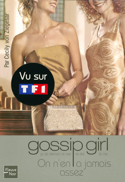 GOSSIP GIRL N13 ON N´EN A JAMAIS ASSEZ