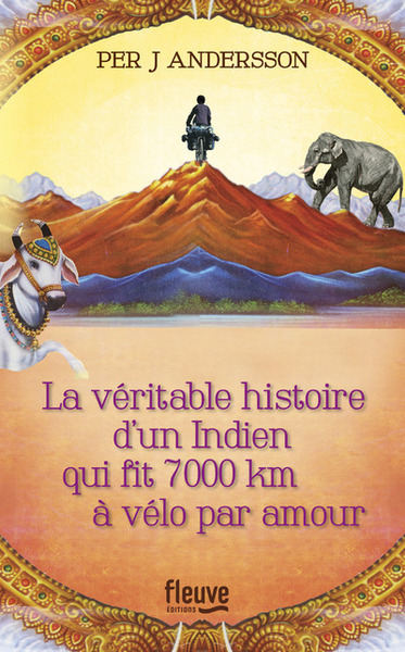 VERITABLE HISTOIRE D´UN INDIEN QUI FIT 7000KM A VELO PAR AMOUR