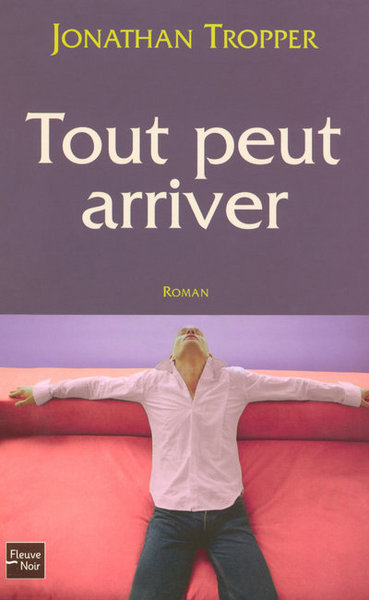 TOUT PEUT ARRIVER