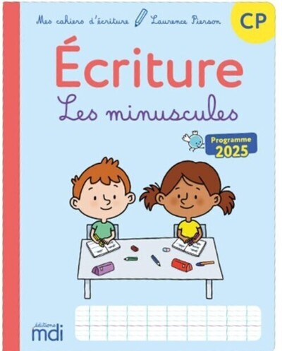 MES CAHIERS D´ECRITURE - CP - LES MINUSCULES