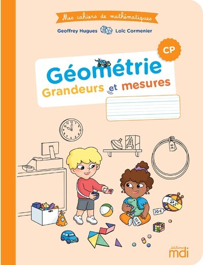 MES CAHIERS DE MATHS - GEOMETRIE CP - CAHIER