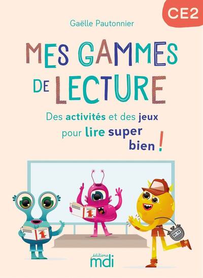 MES GAMMES DE LECTURE - CE2 - CAHIER