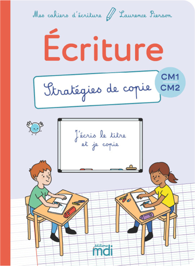 MES CAHIERS D´ECRITURE - CM - STRATEGIES DE COPIE