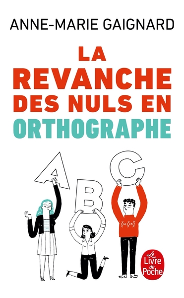 REVANCHE DES NULS EN ORTHOGRAPHE