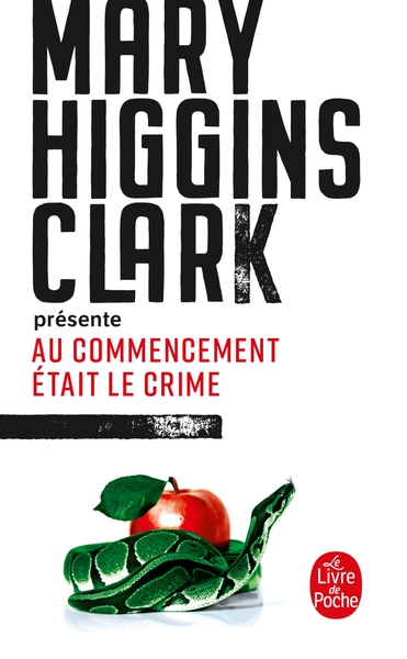 M.HIGGINS CLARK PRESENTE : AU COMMENCEMENT ETAIT LE CRIME