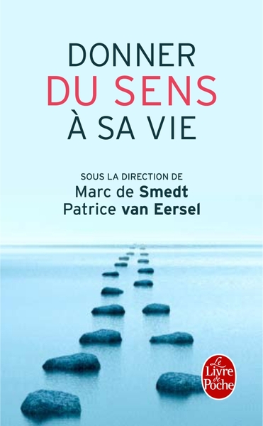 DONNER DU SENS A SA VIE