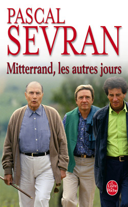 MITTERRAND, LES AUTRES JOURS