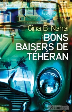 BONS BAISERS DE TEHERAN