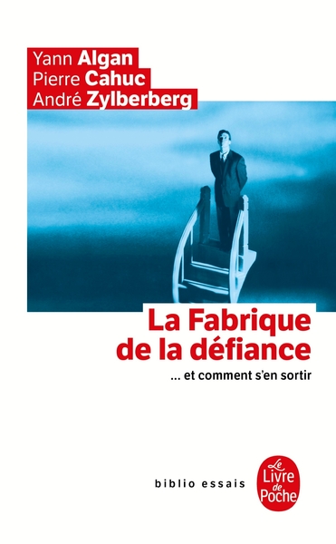 FABRIQUE DE LA DEFIANCE ... ET COMMENT S´EN SORTIR