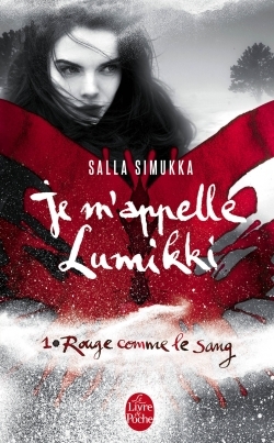 ROUGE COMME LE SANG (JE M´APPELLE LUMIKKI, TOME 1)