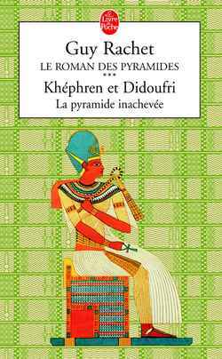 KHEPHREN ET DIDOUFRI : LA PYRAMIDE INACHEVEE TOME 3