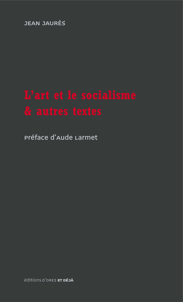 ART ET LE SOCIALISME & AUTRES TEXTES