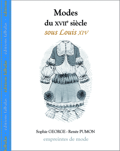 MODES DU XVIIE SIECLE SOUS LOUIS XIV