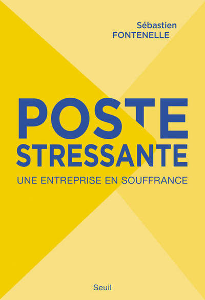POSTE STRESSANTE : UNE ENTREPRISE EN SOUFFRANCE