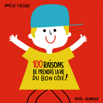 100 RAISONS DE PRENDRE LA VIE DU BON COTE !