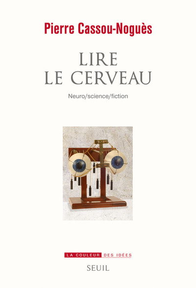 LIRE LE CERVEAU. NEURO/SCIENCE/FICTION