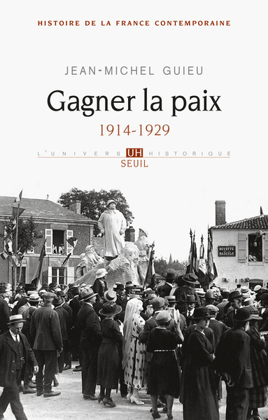 GAGNER LA PAIX. 1914-1929