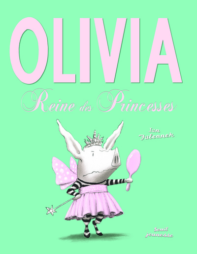 OLIVIA  REINE DES PRINCESSES