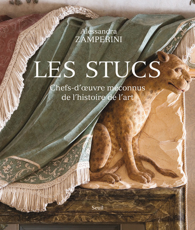 STUCS. CHEFS-D´OEUVRE MECONNUS DE L´HISTOIRE DE L´ART (LES)