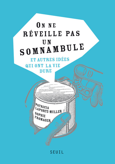 ON NE REVEILLE PAS UN SOMNANBULE.