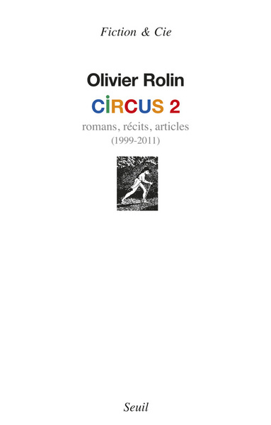 CIRCUS 2 - ROMANS, RECITS, ARTICLES (1999 - 2011)
