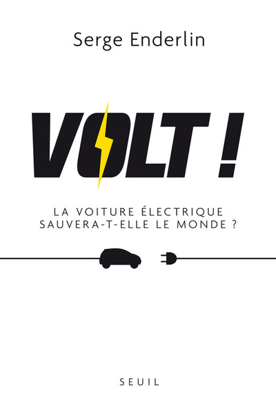 VOLT ! LA VOITURE ELECTRIQUE SAUVERA-T-ELLE LE MONDE?