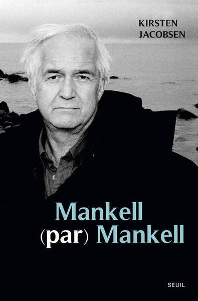 MANKELL (PAR) MANKELL. UN PORTRAIT