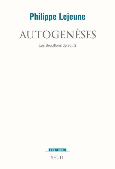 AUTOGENESES. LES BROUILLONS DE SOI 2