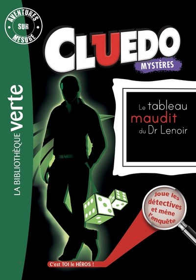 AVENTURES SUR MESURE - CLUEDO 08 : LE TABLEAU MAUDIT DU DR LENOIR
