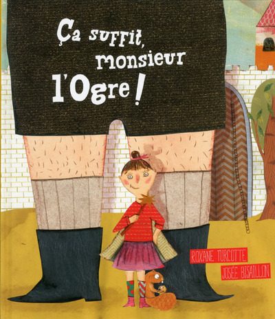CA SUFFIT  MONSIEUR L´OGRE !