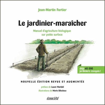 JARDINIER - MARAICHER - MANUEL D´AGRICULTURE BIOLOGIQUE SUR PETITE SURFACE