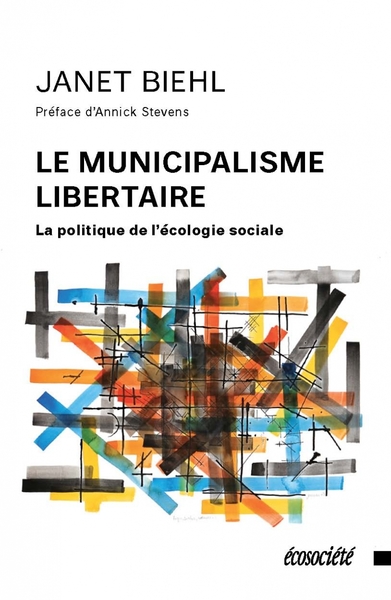 MUNICIPALISME LIBERTAIRE - LA POLITIQUE DE L´ECOLOGIE SOCIALE