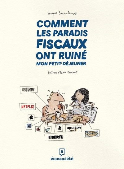 COMMENT LES PARADIS FISCAUX ONT RUINE MON PETIT-DEJEUNER