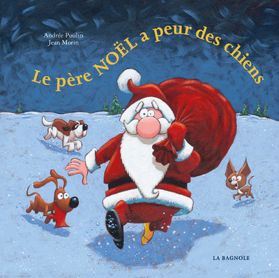 PERE NOEL A PEUR DES CHIENS