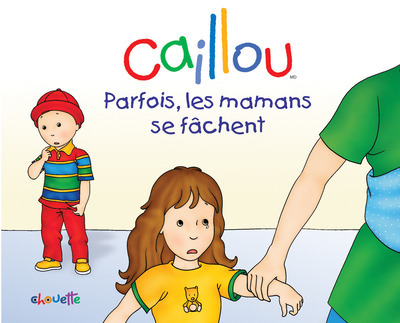 CAILLOU PARFOIS  LES MAMANS SE FACHENT