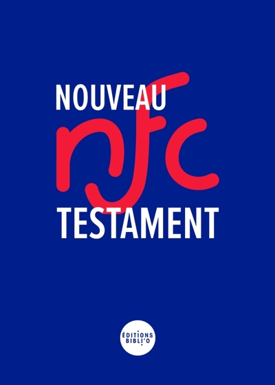 NOUVEAU TESTAMENT NOUVEAU FRANCAIS COURANT