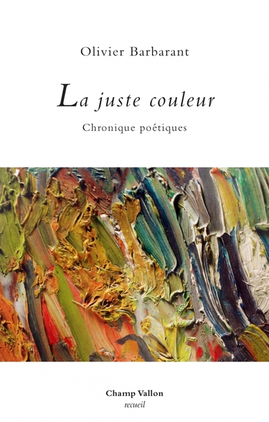 JUSTE COULEUR - CHRONIQUES POETIQUES