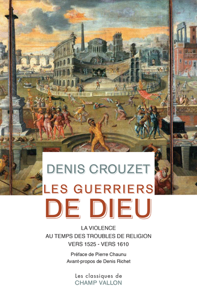 GUERRIERS DE DIEU - 2V LA VIOLENCE AU TEMPS DES TROUBLES DE