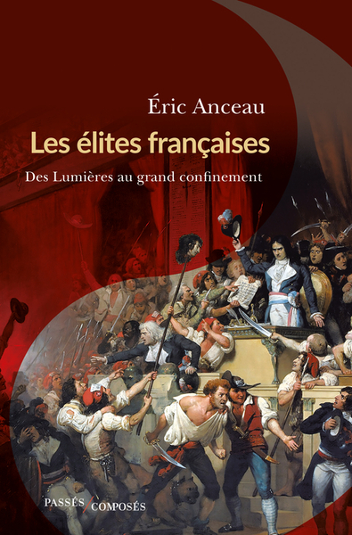 ELITES FRANCAISES - DES LUMIERES AU GRAND CONFINEMENT