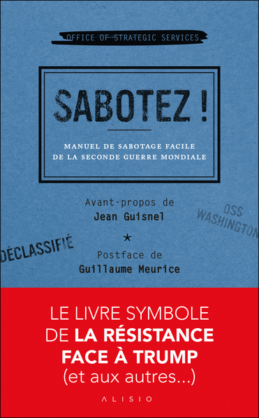 SABOTEZ ! - MANUEL DE SABOTAGE FACILE DE LA SECONDE GUERRE MONDIALE