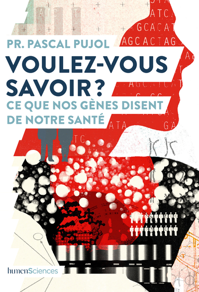 VOULEZ - VOUS SAVOIR ? - CE QUE NOS GENES DISENT DE NOTRE SANTE