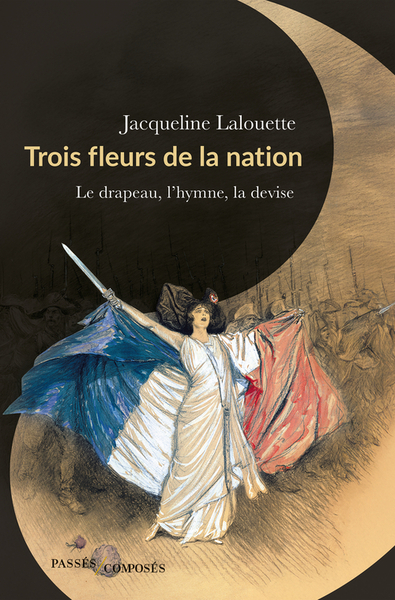 TROIS FLEURS DE LA NATION - LE DRAPEAU, L´HYMNE ET LA DEVISE
