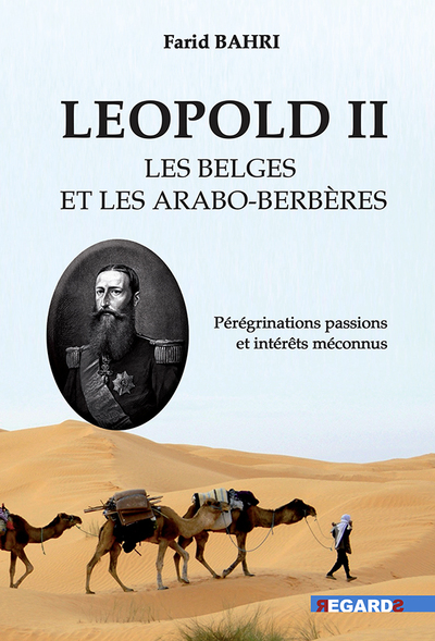 LEOPOLD II, LES BELGES DU ROI, ET LES ARABES