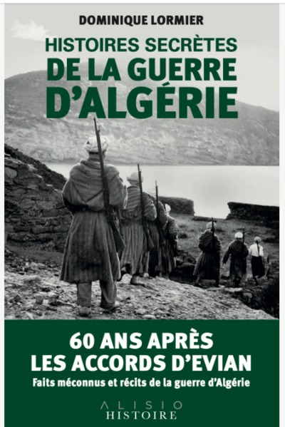 HISTOIRES SECRETES DE LA GUERRE D´ ALGERIE