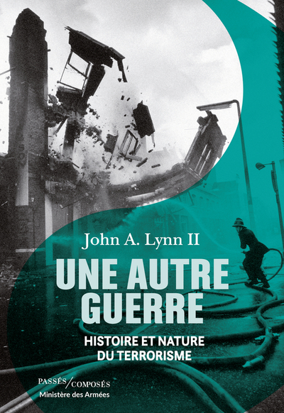 AUTRE GUERRE - HISTOIRE ET NATURE DU TERRORISME