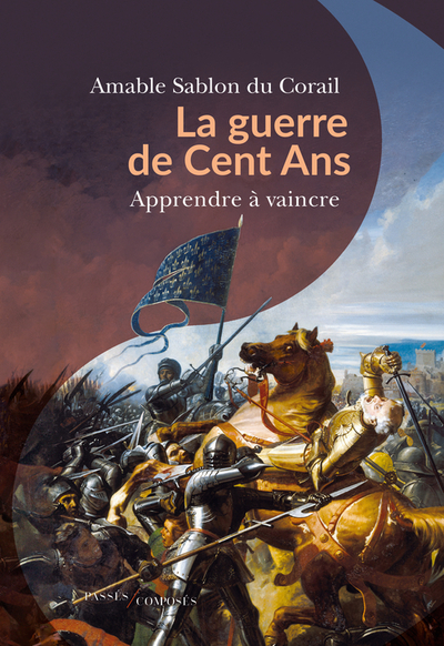 GUERRE DE CENT ANS - APPRENDRE A VAINCRE