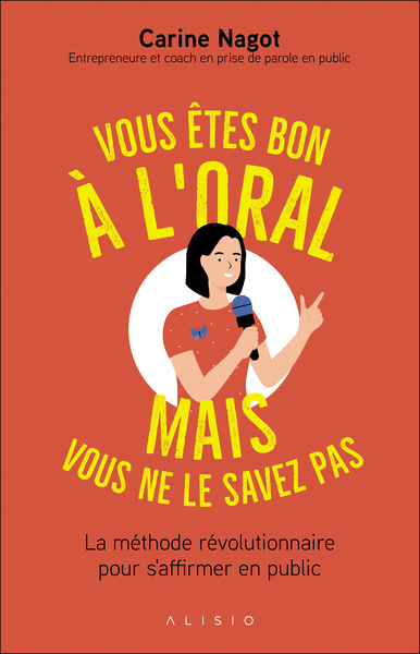 VOUS ETES BON A L´ORAL MAIS VOUS NE LE SAVEZ PAS - LA METHODE REVOLUTIONNAI