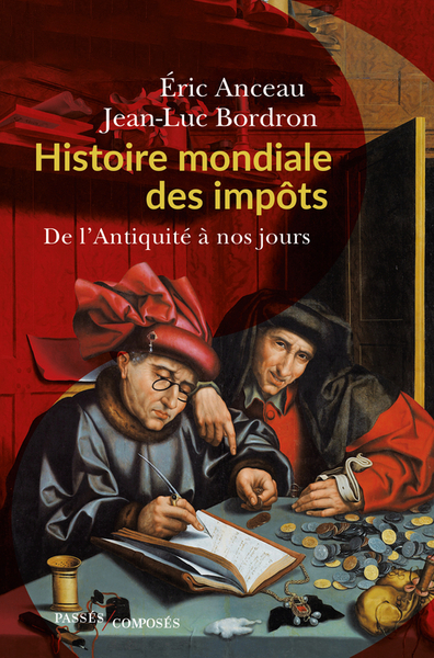 HISTOIRE MONDIALE DES IMPOTS - DE L´ANTIQUITE A NOS JOURS