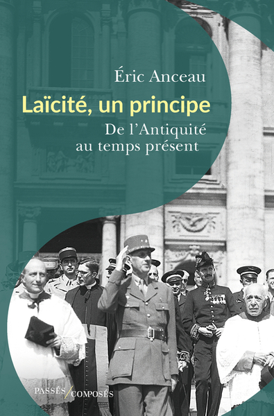 LAICITE, UN PRINCIPE - DE L´ANTIQUITE AU TEMPS PRESENT