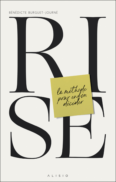 RISE - LA METHODE POUR ENFIN DECIDER